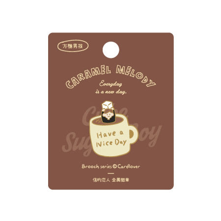 Caramel Melody [Have A Nice Day] Pin